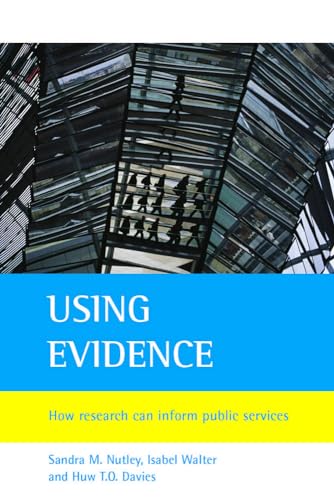 Using evidence: How research can inform public services von Policy Press