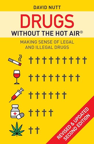 Drugs Without the Hot Air: Making Sense of Legal and Illegal Drugs von UIT Cambridge LTD