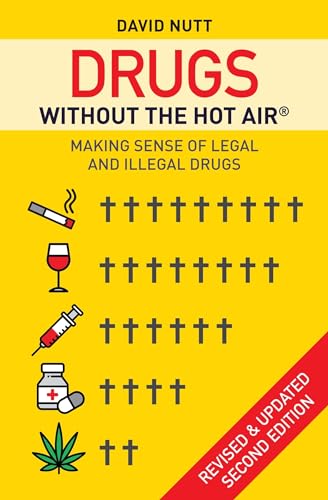 Drugs without the hot air: Making sense of legal and illegal drugs von UIT Cambridge Ltd.