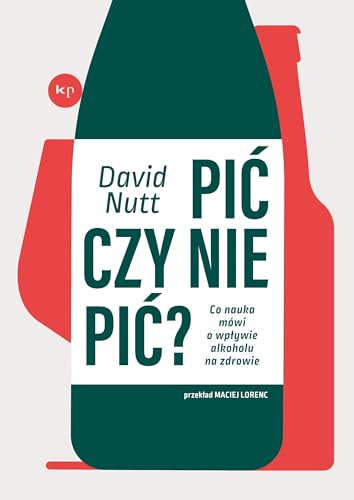 Pić czy nie pić?: Co nauka mówi o wpływie alkoholu na zdrowie von Wydawnictwo Krytyki Politycznej