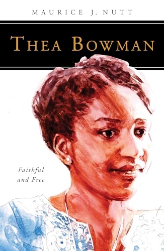 Thea Bowman: Faithful and Free (People of God) von Liturgical Press