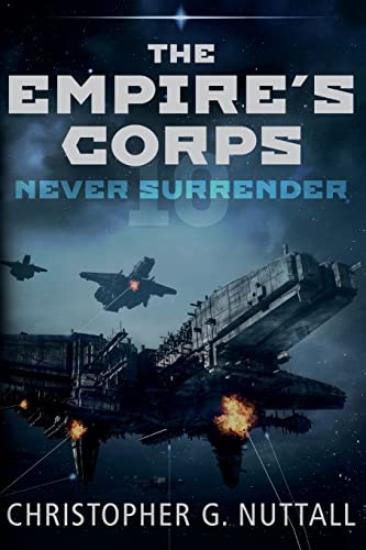 Never Surrender (The Empire's Corps, Band 10)