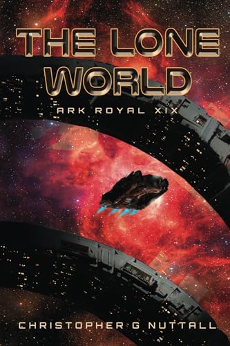 The Lone World (Ark Royal, Band 19) von Independently published