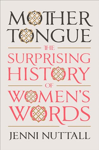Mother Tongue: The Surprising History of Women's Words von Viking Drill & Tool