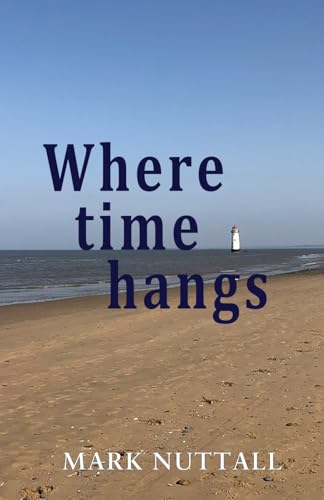 Where Time Hangs Where Time Hangs von The Choir Press