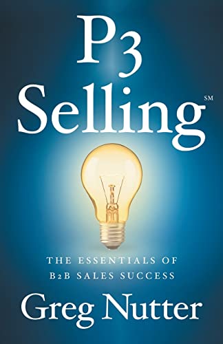 P3 Selling: The Essentials of B2B Sales Success von Lioncrest Publishing