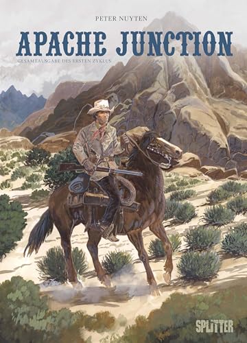 Apache Junction Gesamtausgabe. Erster Zyklus: Band 1-3 von Splitter Verlag