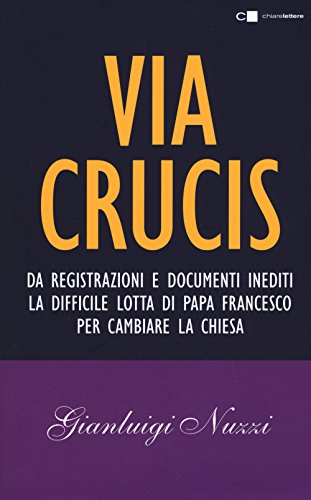 Via Crucis (Tascabili) von Chiarelettere