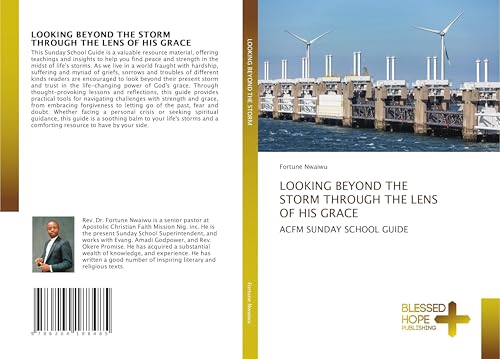 LOOKING BEYOND THE STORM THROUGH THE LENS OF HIS GRACE: ACFM SUNDAY SCHOOL GUIDE von Blessed Hope Publishing