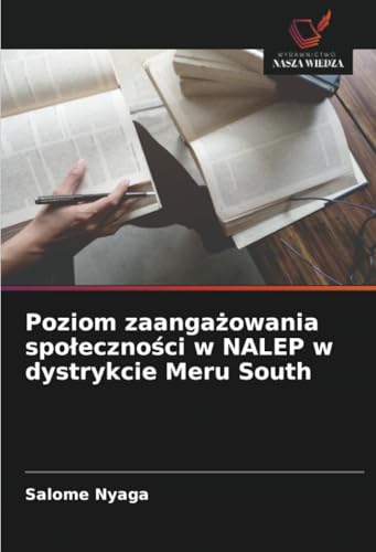 Poziom zaangażowania społeczności w NALEP w dystrykcie Meru South: DE von Wydawnictwo Nasza Wiedza