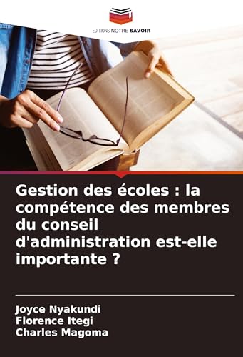 Gestion des écoles : la compétence des membres du conseil d'administration est-elle importante ? von Editions Notre Savoir
