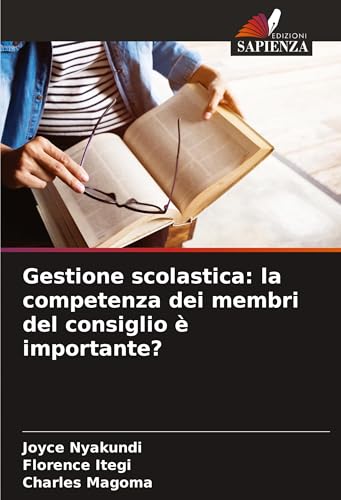 Gestione scolastica: la competenza dei membri del consiglio è importante? von Edizioni Sapienza