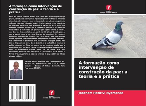 A formação como intervenção de construção da paz: a teoria e a prática von Edições Nosso Conhecimento