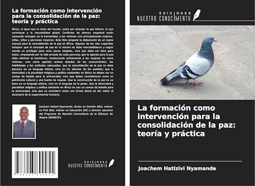 La formación como intervención para la consolidación de la paz: teoría y práctica von Ediciones Nuestro Conocimiento