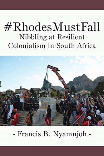 #RhodesMustFall. Nibbling at Resilient Colonialism in South Africa von Ingramcontent