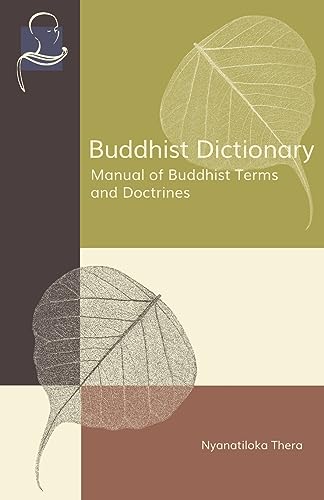 Buddhist Dictionary: Manual of Buddhist Terms and Doctrines von BPS Pariyatti Editions