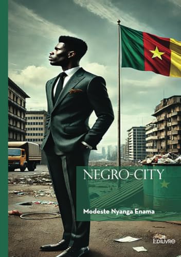 Negro-City Negro-City von Édilivre