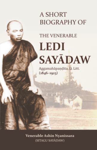 A Short Biography of the Venerable Ledi Sayadaw