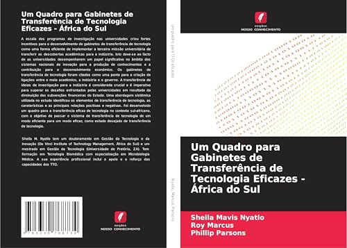 Um Quadro para Gabinetes de Transferência de Tecnologia Eficazes - África do Sul von Edições Nosso Conhecimento