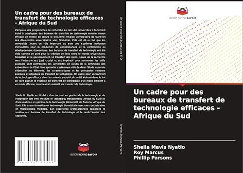 Un cadre pour des bureaux de transfert de technologie efficaces - Afrique du Sud von Editions Notre Savoir