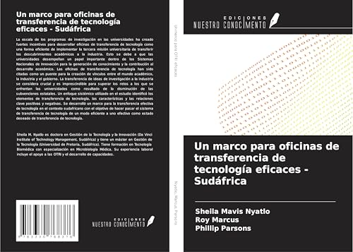 Un marco para oficinas de transferencia de tecnología eficaces - Sudáfrica von Ediciones Nuestro Conocimiento