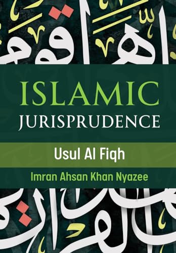 Islamic Jurisprudence - Usul Al Fiqh von Qadeem Press