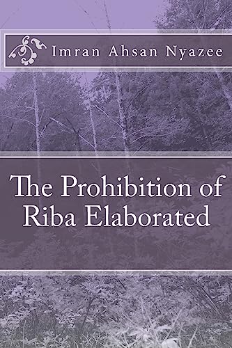The Prohibition of Riba Elaborated von CREATESPACE
