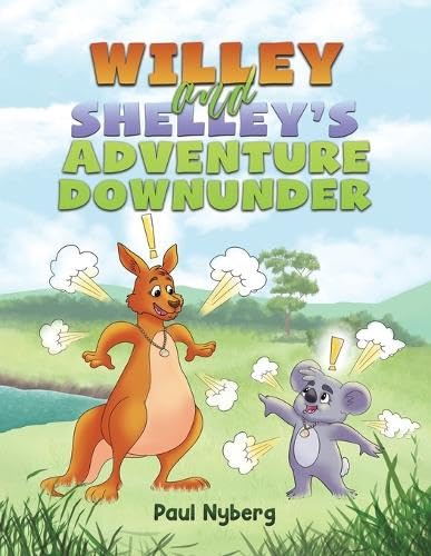 Willey and Shelley's Adventure Downunder von Austin Macauley Publishers LLC