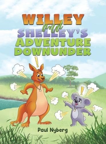 Willey and Shelley's Adventure Downunder Willey and Shelley's Adventure Downunder von Austin Macauley Publishers LLC
