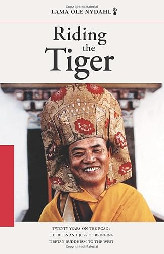 Riding the Tiger: Twenty Years on the Road: The Risks and Joys of Bringing Tibetan Buddhism to the West von Independently published