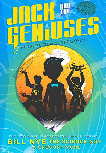 Jack and the Geniuses: At the Bottom of the World (Jack and the Geniuses, 1)