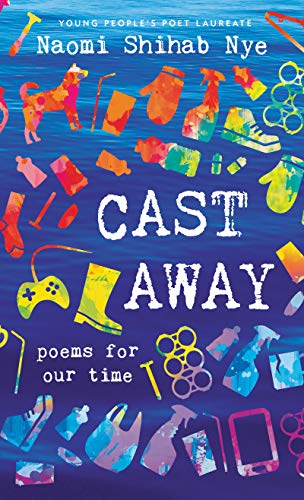 Cast Away: Poems for Our Time von Greenwillow Books / HarperCollins US