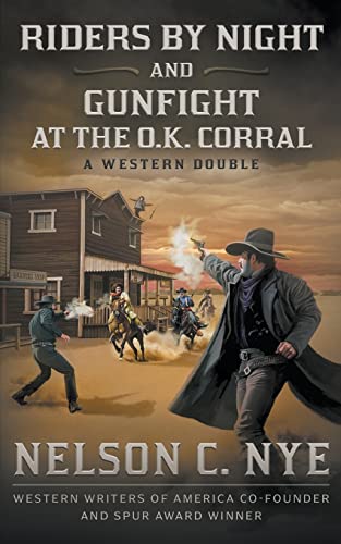 Riders By Night and Gunfight At The O.K. Corral: A Western Double von Wolfpack Publishing