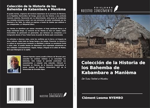 Colección de la Historia de los Bahemba de Kabambare a Manièma: De Tusu Twitwi a Muebu von Ediciones Nuestro Conocimiento