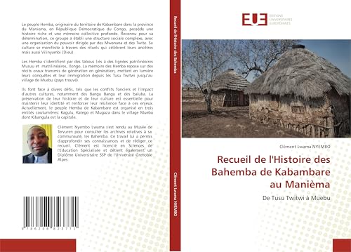 Recueil de l'Histoire des Bahemba de Kabambare au Manièma: De Tusu Twitwi à Muebu von Éditions universitaires européennes