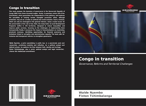 Congo in transition: Governance, Reforms and Territorial Challenges von Our Knowledge Publishing