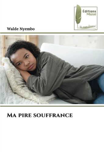 Ma pire souffrance: DE von Éditions Muse