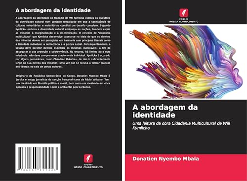 A abordagem da identidade: Uma leitura da obra Cidadania Multicultural de Will Kymlicka von Edições Nosso Conhecimento