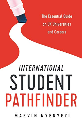 International Student Pathfinder: The Essential Guide on UK Universities and Careers von Mjn Publishing
