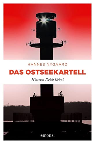 Das Ostseekartell: Hinterm Deich Krimi von Emons Verlag