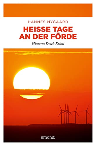 Heiße Tage an der Förde: Hinterm Deich Krimi von Emons Verlag