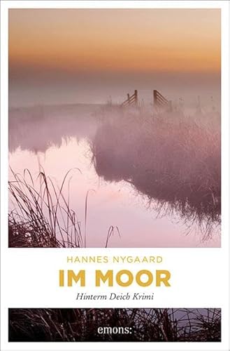 Im Moor: Hinterm Deich Krimi von Emons Verlag