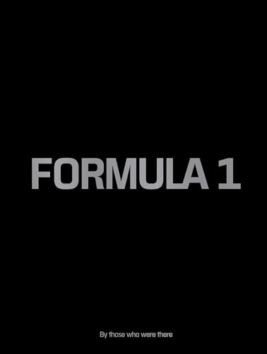 Formula 1: By those who were there