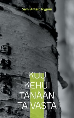 Kuu kehui tänään taivasta Kuu kehui tänään taivasta von BoD – Books on Demand – Finnland