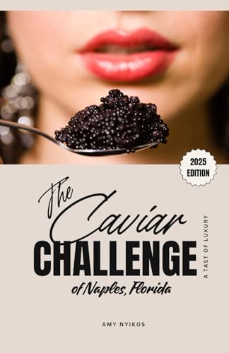 The Caviar Challenge of Naples, Florida von Independently published