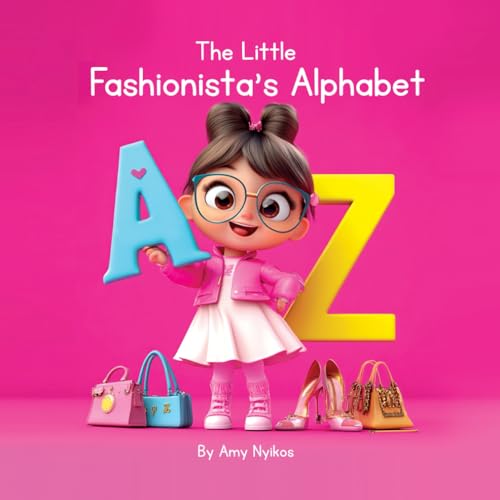 The Little Fashionista’s Alphabet! von Independently published