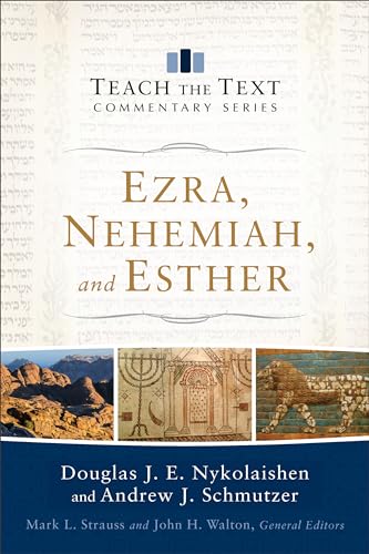 Ezra, Nehemiah, and Esther (Teach the Text Commentary) von Baker Books