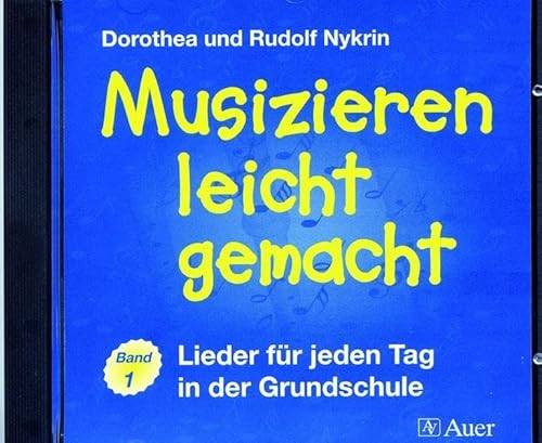 Musizieren leicht gemacht (Begleit-CD): Lieder für jeden Tag in der Grundschule, Band 1 (1. bis 4. Klasse)