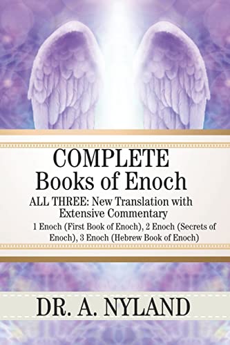 Complete Books of Enoch: 1 Enoch (First Book of Enoch), 2 Enoch (Secrets of Enoch), 3 Enoch (Hebrew Book of Enoch) von CREATESPACE