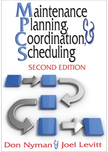 Maintenance Planning, Coordination, & Scheduling von Industrial Press